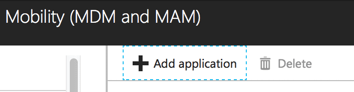 Mobility (MDM and MAM) with the option to add applications.