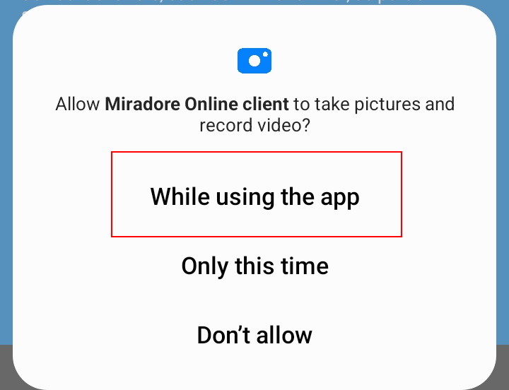 Give Miradore permission to take pictures and record video.