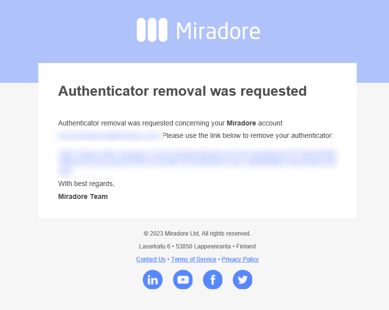 Miradore email to remove the authenticator with the link to proceed.
